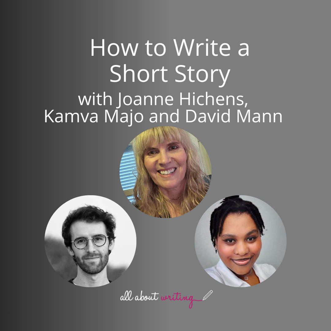 Key Writing Story How to Write a Short Story: Key Insights from Joanne Hichens, David ...